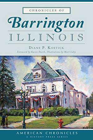 Chronicles of Barrington, Illinois de Diane Kostick