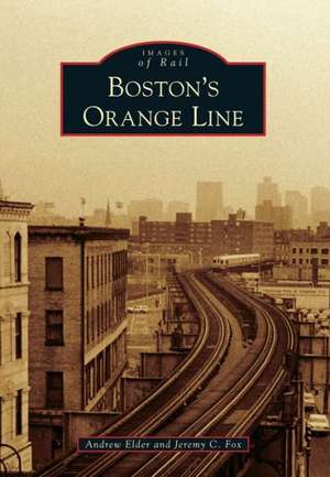 Boston's Orange Line de Andrew Elder