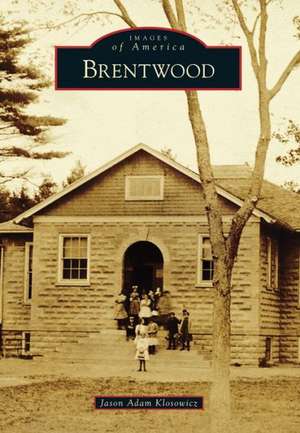 Brentwood de Jason Klosowicz