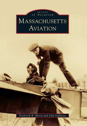 Massachusetts Aviation de Frederick R. Morin