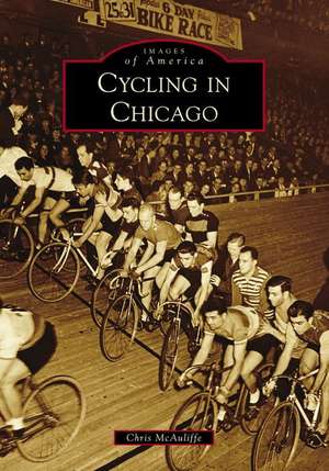 Cycling in Chicago de Chris McAuliffe