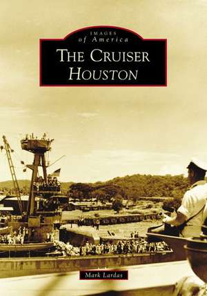 The Cruiser Houston de Mark Lardas