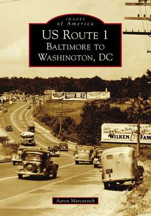 US Route 1: Baltimore to Washington, DC de Aaron Marcavitch