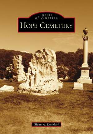 Hope Cemetery de Glenn A. Knoblock