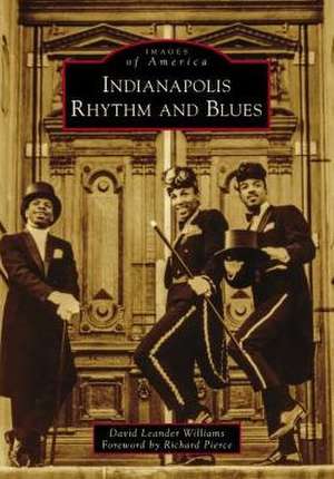 Indianapolis Rhythm and Blues de David Leander Williams