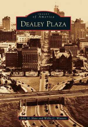 Dealey Plaza de John H. Slate