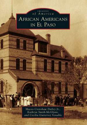 African Americans in El Paso de Maceo Crenshaw Jr. Dailey