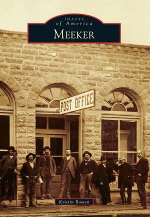 Meeker de Kristin Bowen