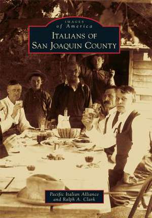 Italians of San Joaquin County de Pacific Italian Alliance