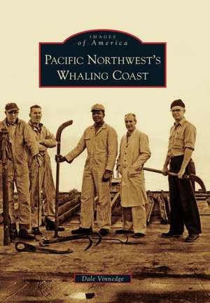 Pacific Northwest's Whaling Coast de Dale Vinnedge