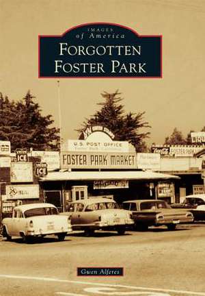 Forgotten Foster Park de Gwen Alferes