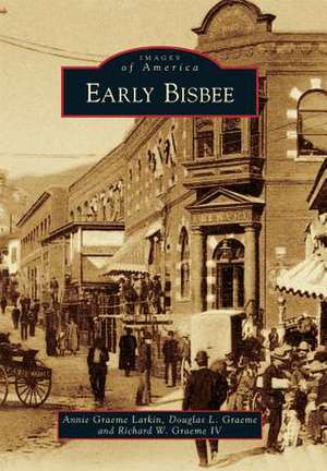 Early Bisbee de Annie Graeme Larkin