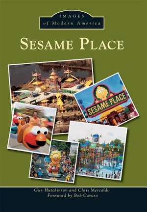 Sesame Place de Guy Hutchinson