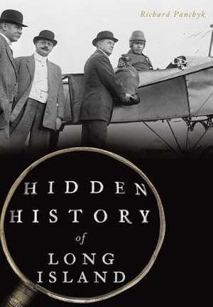 Hidden History of Long Island de Richard Panchyk