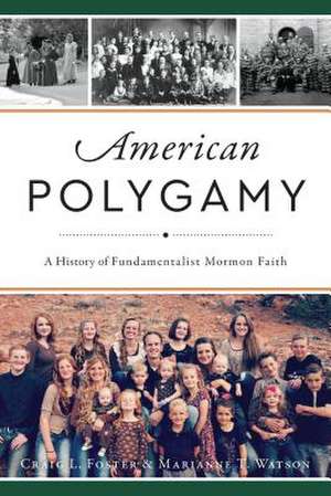 American Polygamy de Craig L Foster