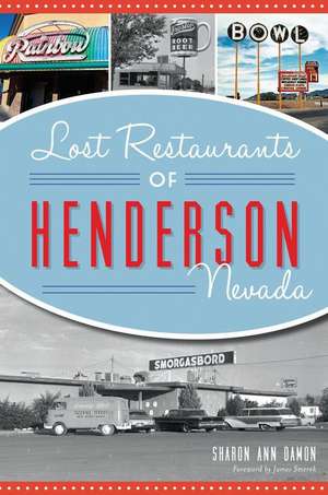 Lost Restaurants of Henderson, Nevada de Sharon Ann Damon