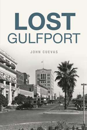 Lost Gulfport de John Cuevas