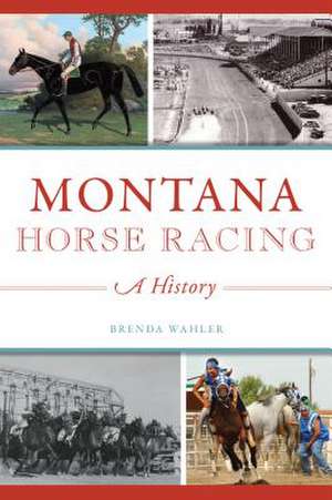 Montana Horse Racing de Brenda Wahler