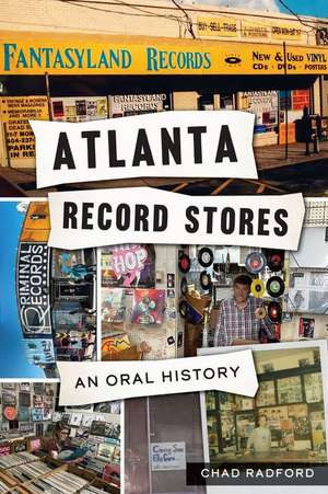 Atlanta Record Stores de Chad Radford