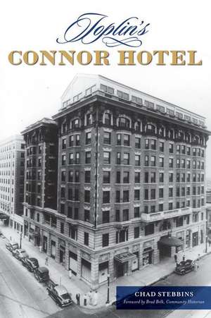 Joplin's Connor Hotel de Chad Stebbins