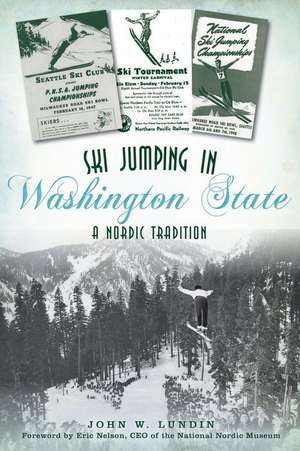 Ski Jumping in Washington State de John W Lundin