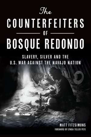 The Counterfeiters of Bosque Redondo de Matt Fitzsimons