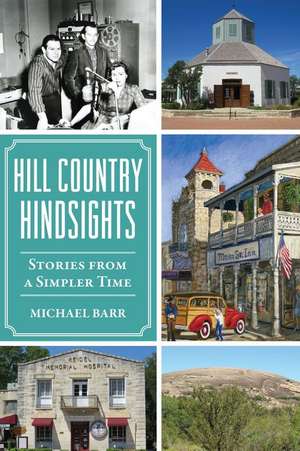 Hill Country Hindsights de Michael Barr