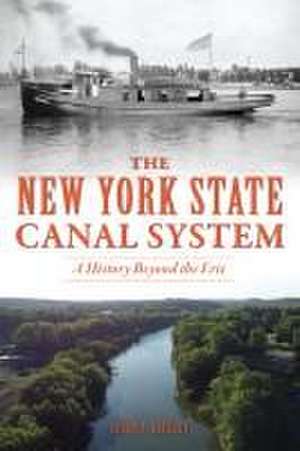 The New York State Canal System de Susan P Gateley