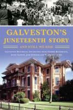 Galveston's Juneteenth Story de W Dwayne Jones