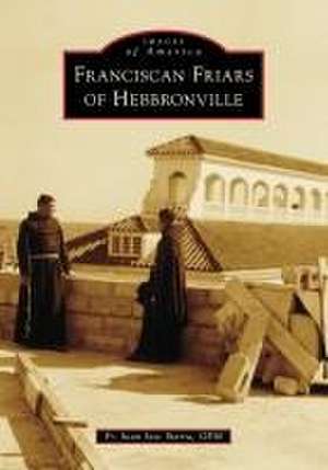 Franciscan Friars of Hebbronville de Juan Jose Ibarra