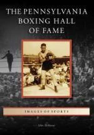 The Pennsylvania Boxing Hall of Fame de John Disanto