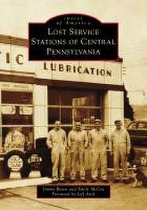 Lost Service Stations of Central Pennsylvania de Jimmy Rosen