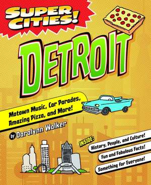 Super Cities! Detroit de Daralynn Walker