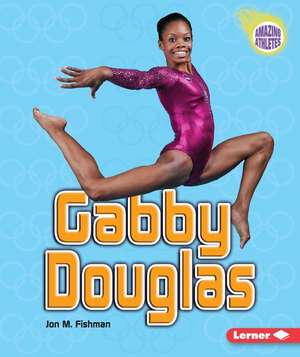 Gabby Douglas de Jon M Fishman