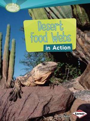 Desert Food Webs in Action de Paul Fleisher