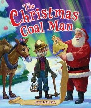 The Christmas Coal Man de Joe Kulka