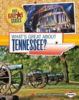 What's Great about Tennessee? de Jennifer Fretland VanVoorst