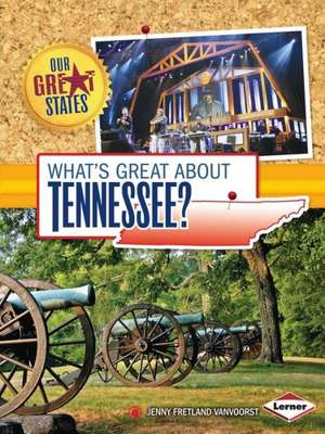 What's Great about Tennessee? de Jennifer Fretland VanVoorst