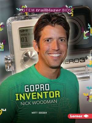 Gopro Inventor Nick Woodman de Matt Doeden