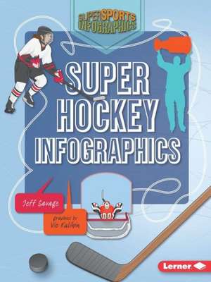 Super Hockey Infographics de Jeff Savage