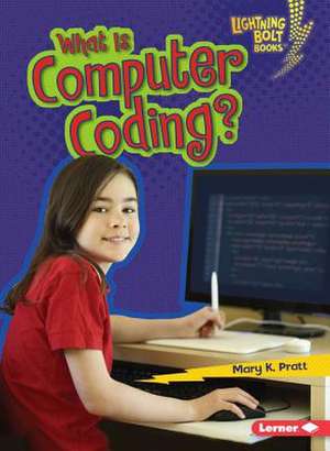 What Is Computer Coding? de Mary K. Pratt