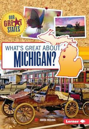 What's Great about Michigan? de Anita Yasuda