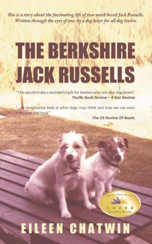 The Berkshire Jack Russells de Eileen Chatwin