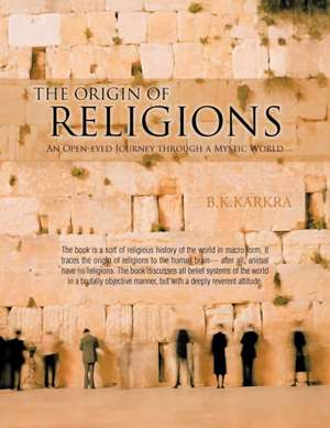 The Origin of Religions de B. K. Karkra