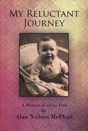 My Reluctant Journey de Alan Neilson McPhail