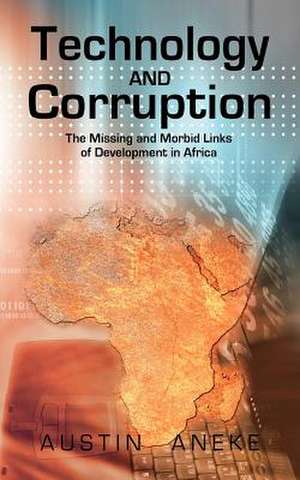 Technology and Corruption de Austin Aneke