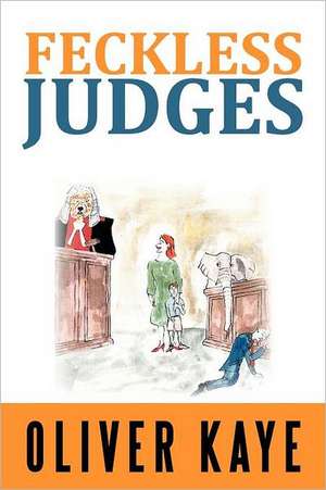 Feckless Judges de Oliver Kaye