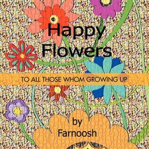 Happy Flowers de Farnoosh