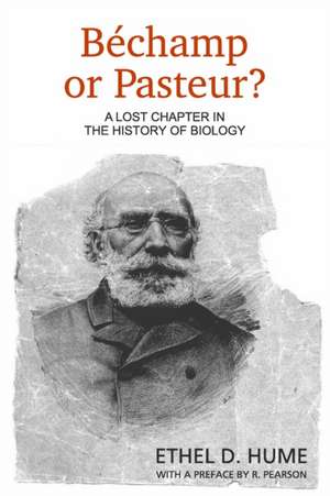 Bechamp or Pasteur? de Ethel D. Hume