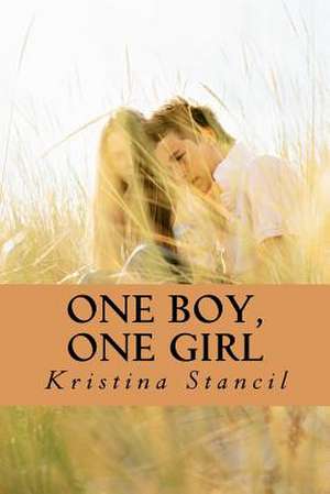 One Boy, One Girl de Kristina Stancil